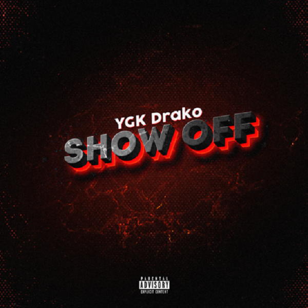 Ygk Drako - Show Off